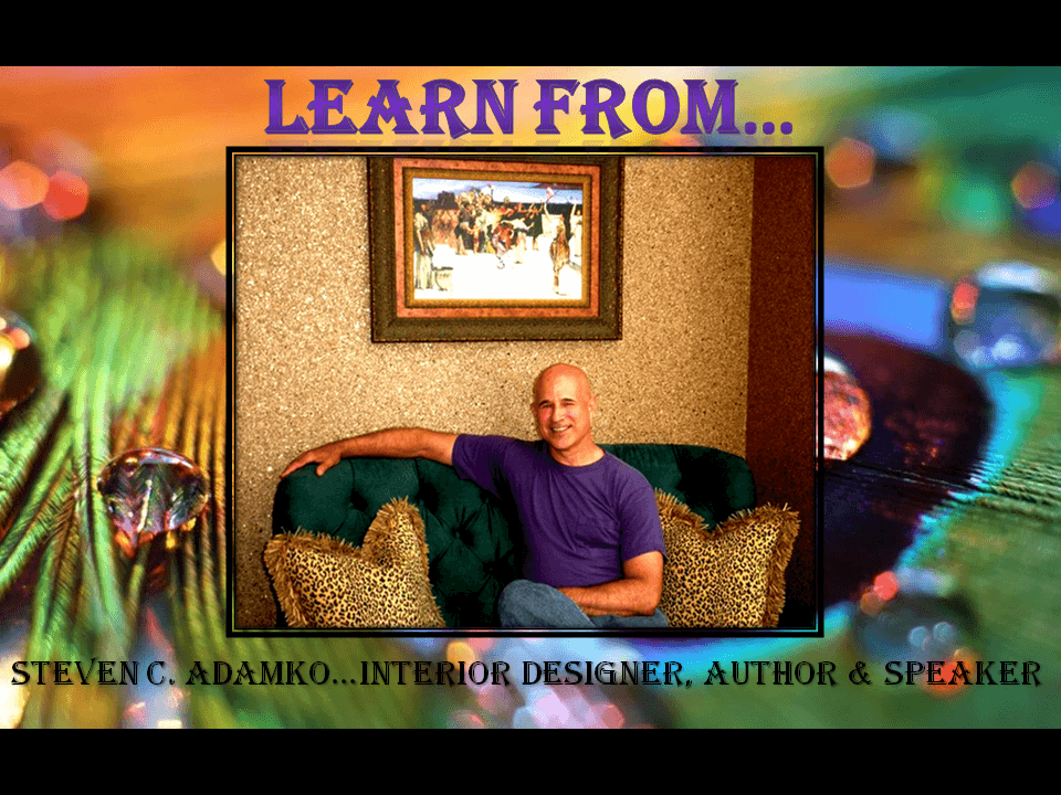 Learn from Interior Designer Steven C. Adamko, NCIDQ